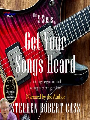 cover image of The 5 Steps to Get Your Songs Heard